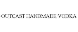 OUTCAST HANDMADE VODKA trademark