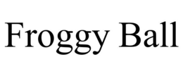 FROGGY BALL trademark