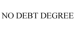 NO DEBT DEGREE trademark