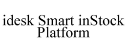 IDESK SMART INSTOCK PLATFORM trademark