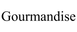 GOURMANDISE trademark