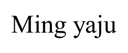 MING YAJU trademark