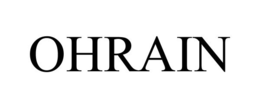OHRAIN trademark