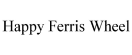 HAPPY FERRIS WHEEL trademark