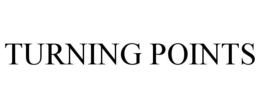 TURNING POINTS trademark