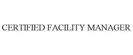 CERTIFIED FACILITY MANAGER trademark