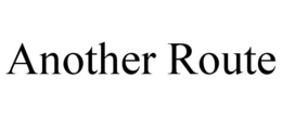ANOTHER ROUTE trademark