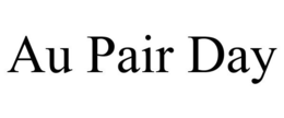 AU PAIR DAY trademark