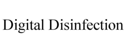 DIGITAL DISINFECTION trademark