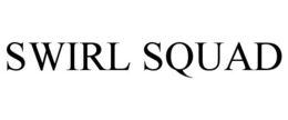 SWIRL SQUAD trademark