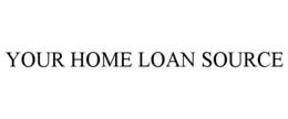 YOUR HOME LOAN SOURCE trademark