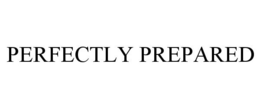 PERFECTLY PREPARED trademark