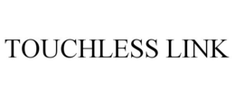 TOUCHLESS LINK trademark