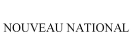 NOUVEAU NATIONAL trademark
