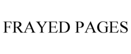 FRAYED PAGES trademark