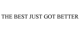 THE BEST JUST GOT BETTER trademark