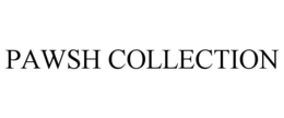 PAWSH COLLECTION trademark