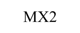 MX2 trademark