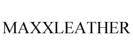MAXXLEATHER trademark