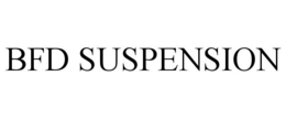 BFD SUSPENSION trademark