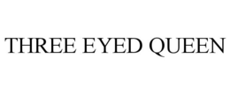 THREE EYED QUEEN trademark