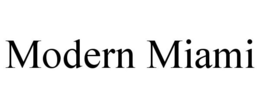 MODERN MIAMI trademark