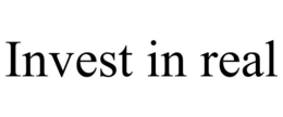 INVEST IN REAL trademark