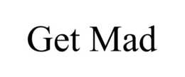 GET MAD trademark