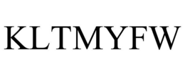 KLTMYFW trademark