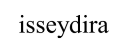 ISSEYDIRA trademark