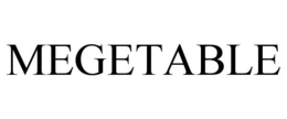 MEGETABLE trademark