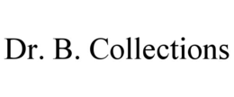 DR. B. COLLECTIONS trademark