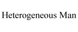 HETEROGENEOUS MAN trademark