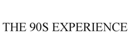 THE 90S EXPERIENCE trademark