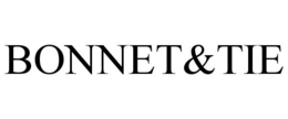 BONNET&TIE trademark