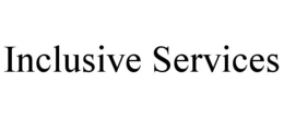 INCLUSIVE SERVICES trademark