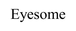 EYESOME trademark