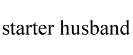 STARTER HUSBAND trademark