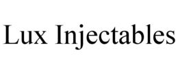 LUX INJECTABLES trademark