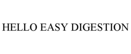 HELLO EASY DIGESTION trademark