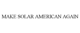 MAKE SOLAR AMERICAN AGAIN trademark