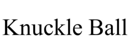 KNUCKLE BALL trademark