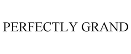 PERFECTLY GRAND trademark