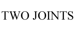TWO JOINTS trademark