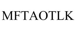 MFTAOTLK trademark
