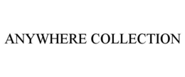 ANYWHERE COLLECTION trademark