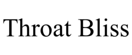 THROAT BLISS trademark
