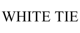 WHITE TIE trademark