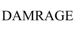 DAMRAGE trademark