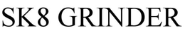 SK8 GRINDER trademark